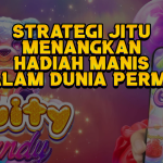 Strategi Jitu Menangkan Hadiah Manis dalam Dunia Permen