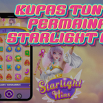 KUPAS TUNTAS PERMAINAN STARLIGHT WINS