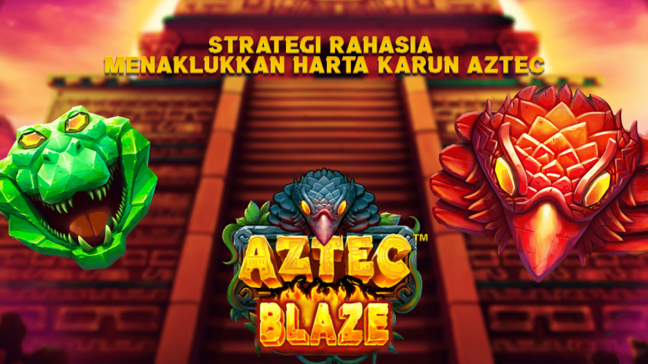 Strategi Rahasia Menaklukkan Harta Karun Aztec