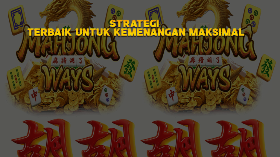 Strategi Terbaik untuk Kemenangan Maksimal
